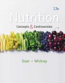 Nutrition: Concepts and Controversies, 13th Edition
