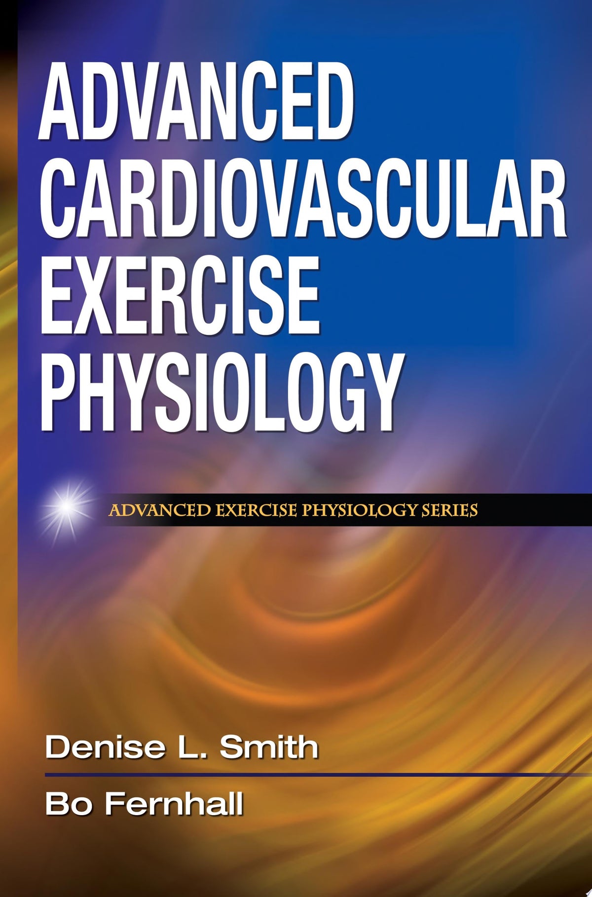 Advanced Cardiovascular Exercise Physiology, 2nd Edition