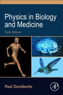 Physics in Biology and Medicine, 6th Edition