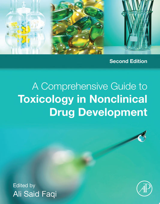 A Comprehensive Guide to Toxicology in Nonclinical Drug Development, 3rd Edition