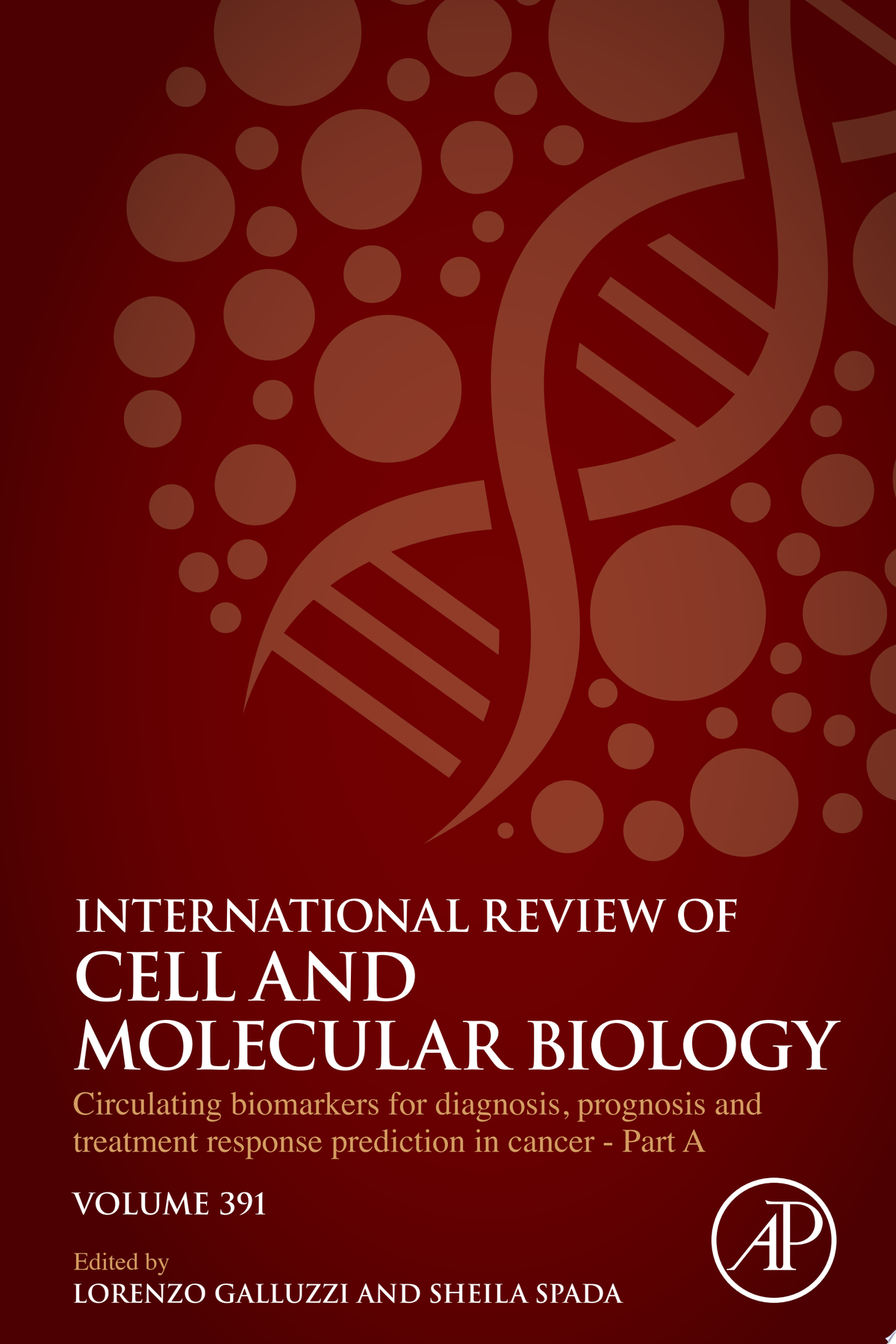 Circulating biomarkers for diagnosis, prognosis and treatment response prediction in cancer – Part A