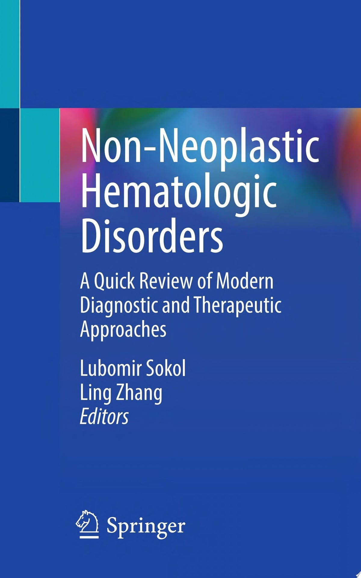 Non-Neoplastic Hematologic Disorders: A Quick Review of Modern Diagnostic and Therapeutic Approaches