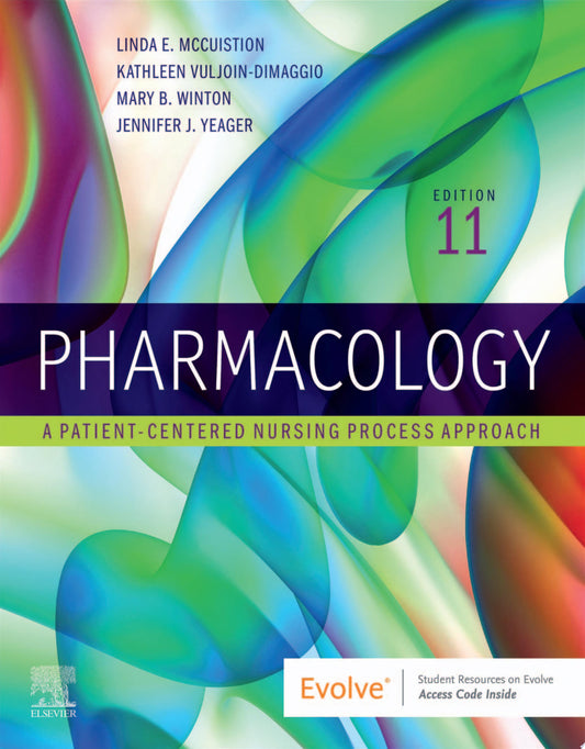 Study Guide for Pharmacology: A Patient-Centered Nursing Process Approach, 11th Edition