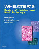 Wheater’s Review of Histology & Basic Pathology