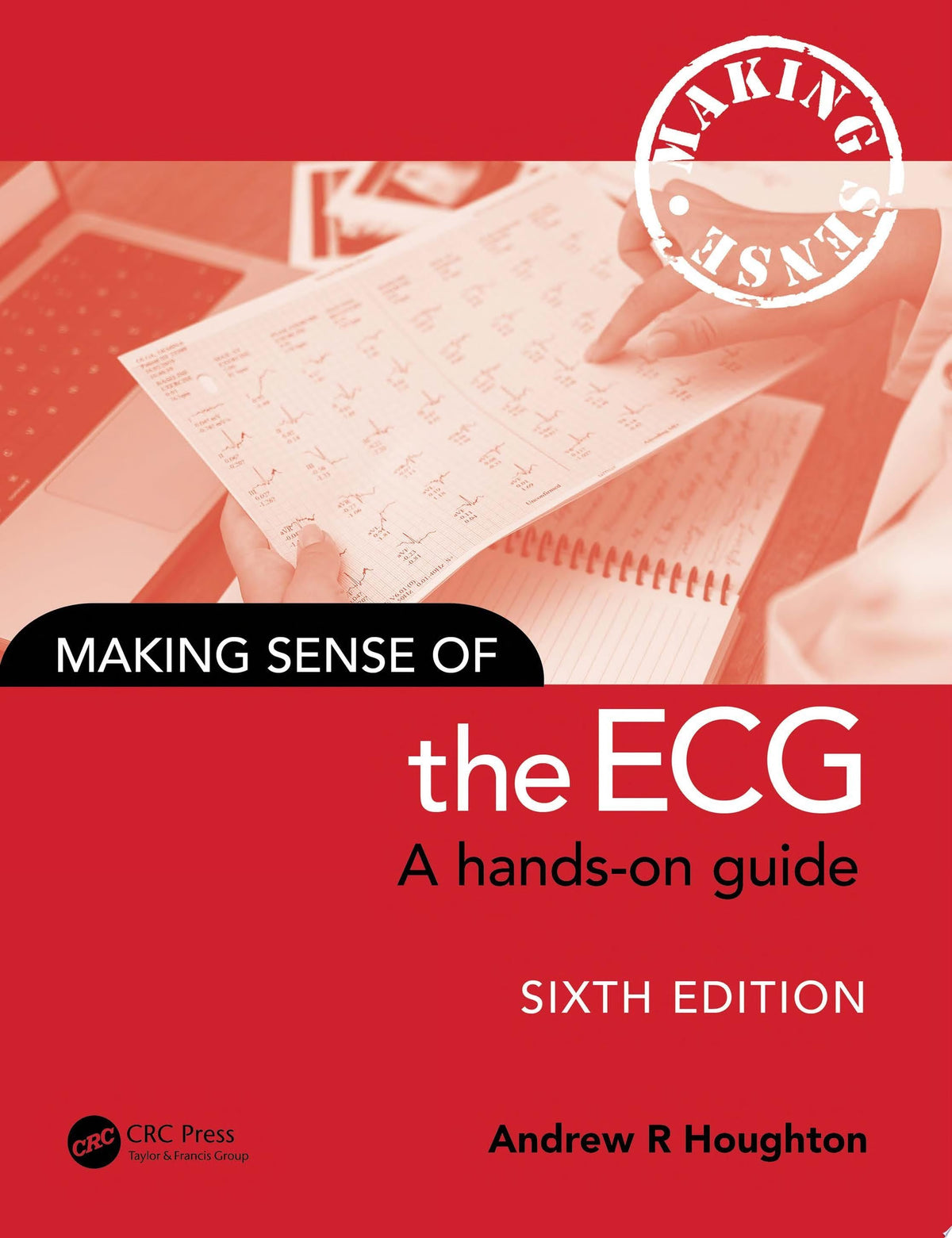 Making Sense of the ECG, 6th Edition