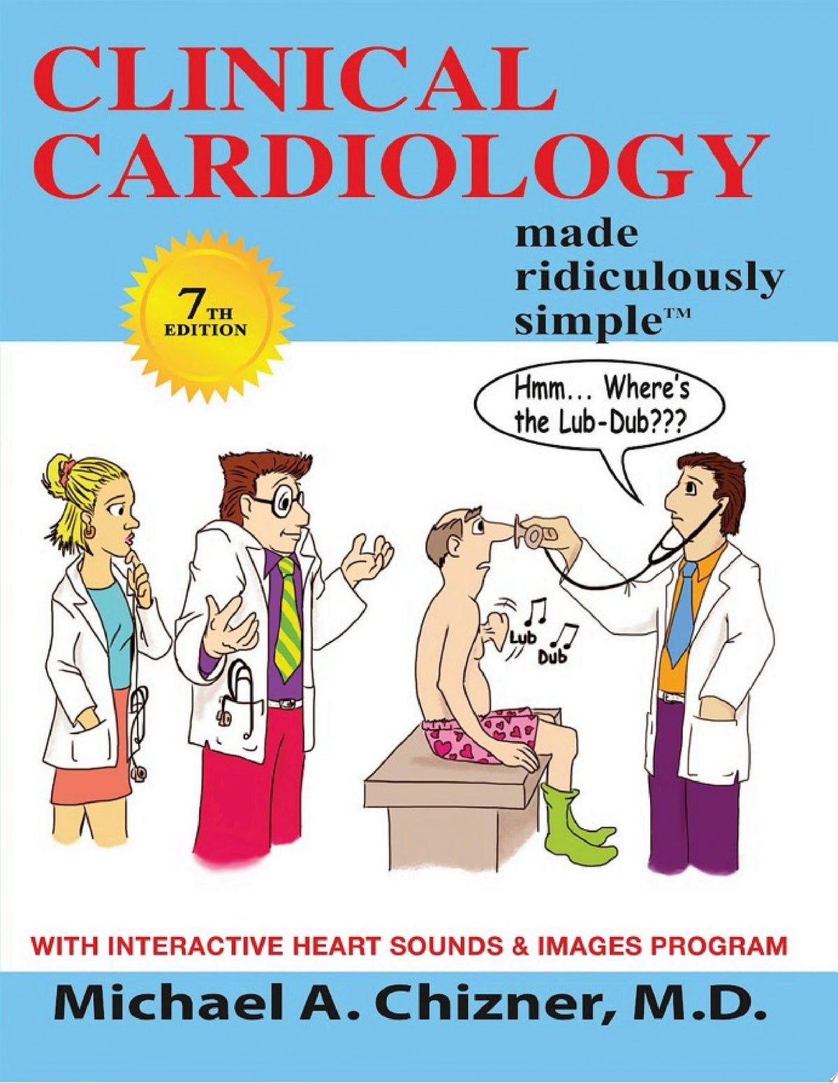 Clinical Cardiology Made Ridiculously Simple, 7th Edition