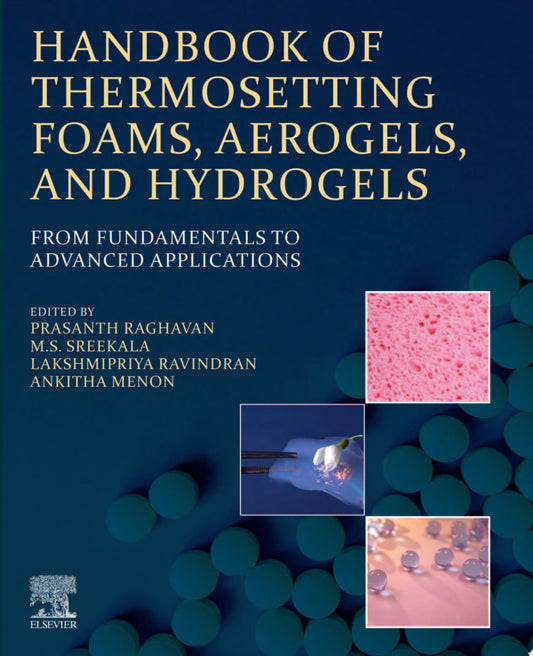 Handbook of Thermosetting Foams, Aerogels, and Hydrogels: From Fundamentals to Advanced Applications