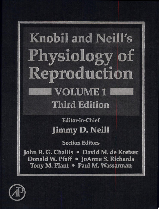 Knobil and Neill’s Physiology of Reproduction: Two-Volume Set, 4th Edition